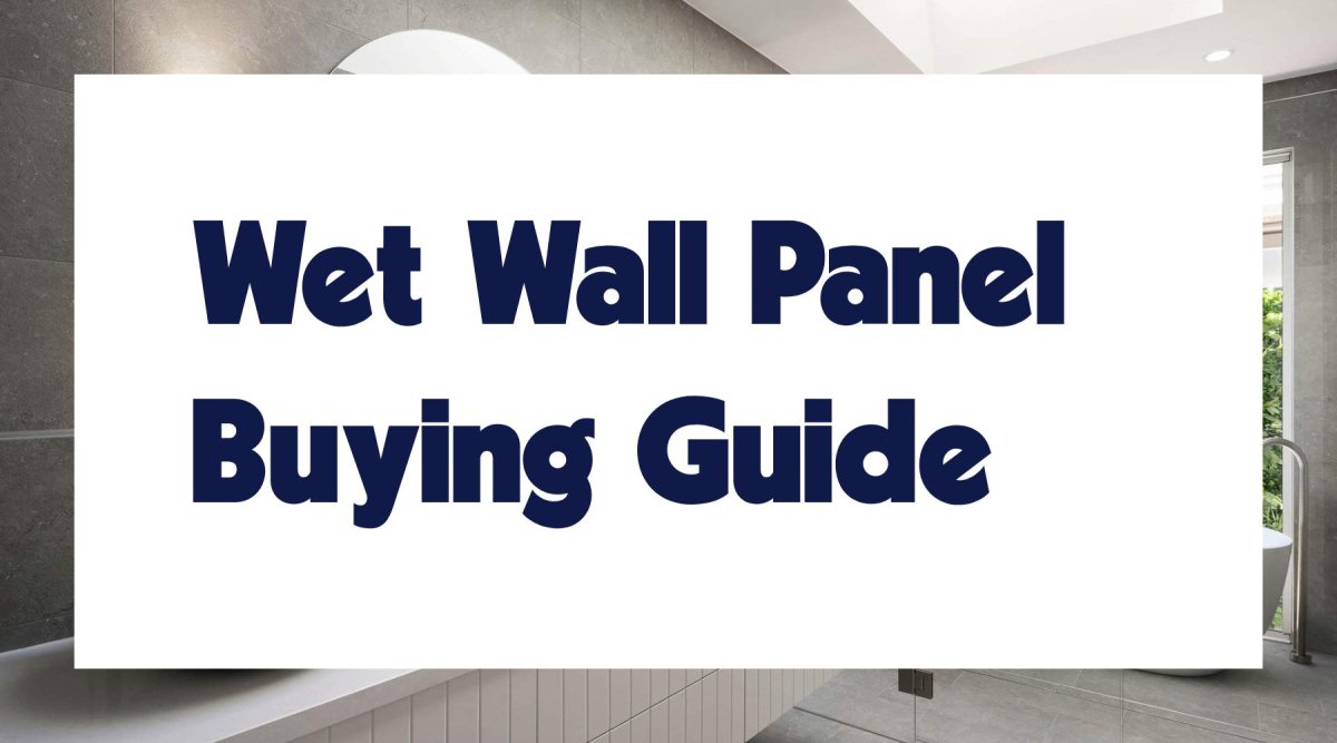 Step-by-Step Guide to Buying Wet Wall Panels - WPW™